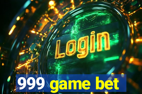 999 game bet